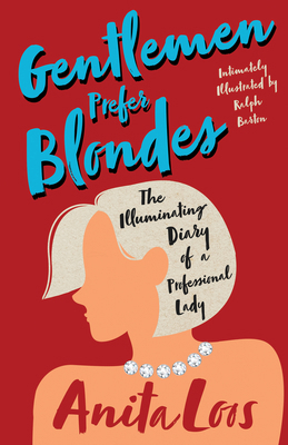 Gentlemen Prefer Blondes - The Illuminating Dia... 1528720563 Book Cover