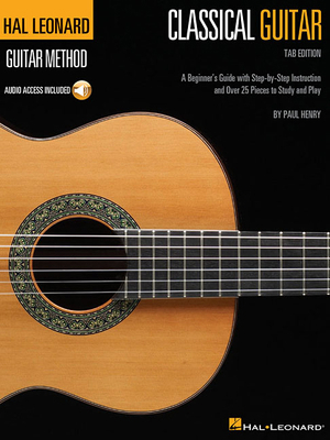 Hal Leonard Classical Guitar Method (Tab Editio... 1495012565 Book Cover