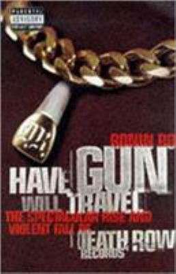 Have Gun Will Travel : Spectacular Rise and Vio... 0704381028 Book Cover
