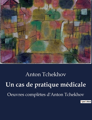 Un cas de pratique médicale: Les dilemmes éthiq... [French] B0BX2D6HLJ Book Cover