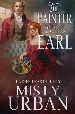 The Painter Takes an Earl 1648395961 Book Cover