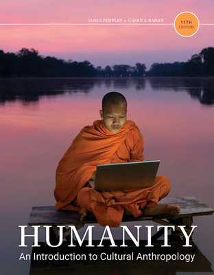 Humanity: An Introduction to Cultural Anthropology 133710969X Book Cover