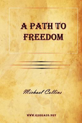 A Path to Freedom 1615341765 Book Cover