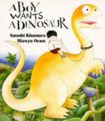 A Boy Wants a Dinosaur 0099834901 Book Cover