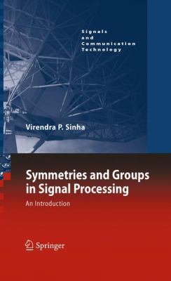 Symmetries and Groups in Signal Processing: An ... 9048194334 Book Cover