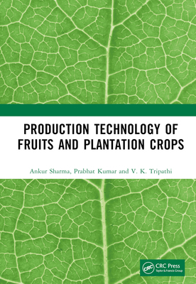 Production Technology of Fruits and Plantation ... 1032944129 Book Cover