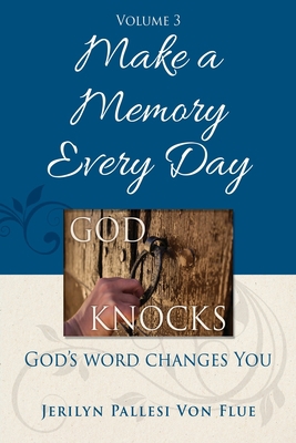 Make a Memory Every Day: God Knocks 1662886993 Book Cover