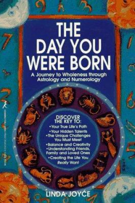 The Day You Were Born: A Journey to Wholeness T... 1575661756 Book Cover