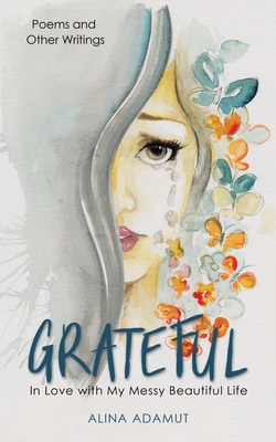 Grateful: In Love with My Messy Beautiful Life 1982247894 Book Cover