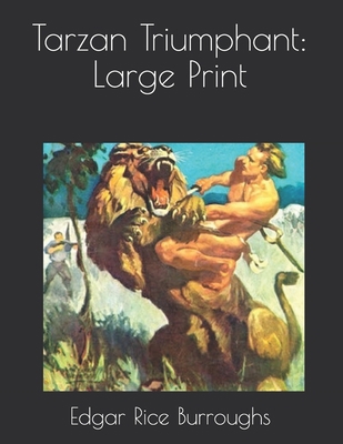 Tarzan Triumphant: Large Print 1650839111 Book Cover