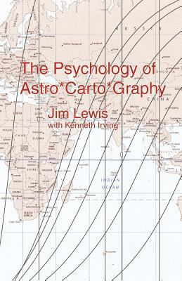 The Psychology of Astro*carto*graphy 0984428003 Book Cover