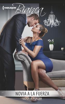 Novia a la Fuerza [Spanish] 1335624163 Book Cover