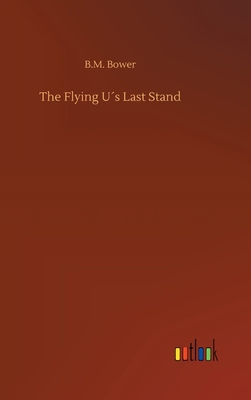 The Flying U´s Last Stand 373408413X Book Cover