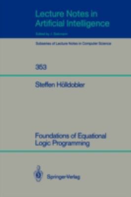 Foundations of Equational Logic Programming 354051533X Book Cover