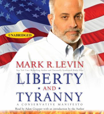 Liberty and Tyranny: A Conservative Manifesto 0743572203 Book Cover