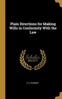 Plain Directions for Making Wills in Conformity... 0469066148 Book Cover