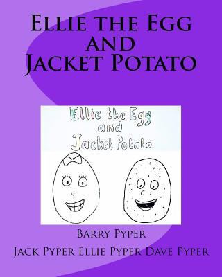 Ellie the Egg and Jacket Potato 1717213340 Book Cover