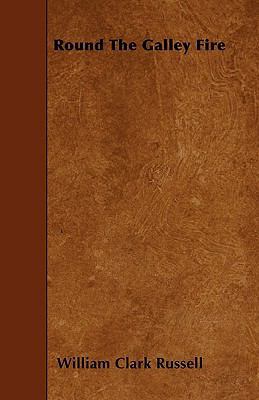 Round The Galley Fire 1445591995 Book Cover