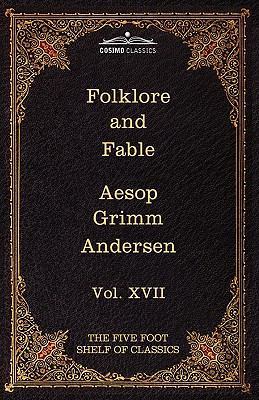Folklore and Fable: The Five Foot Shelf of Clas... 1616401389 Book Cover