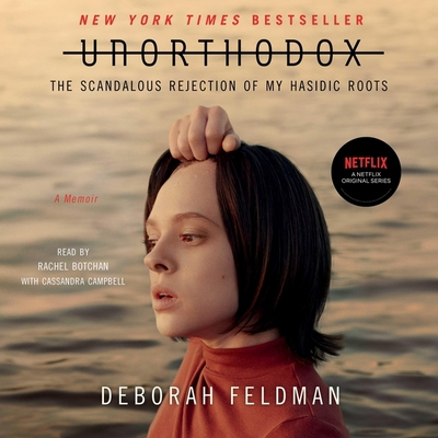 Unorthodox: The Scandalous Rejection of My Hasi... 1797109413 Book Cover
