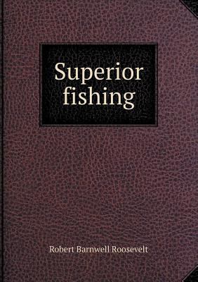 Superior fishing 551875101X Book Cover