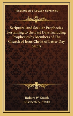 Scriptural and Secular Prophecies Pertaining to... 1163359440 Book Cover
