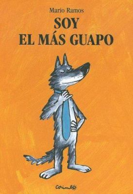 Soy el Mas Guapo [Spanish] 8484702464 Book Cover