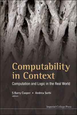 Computability in Context: Computation and Logic... 1848162456 Book Cover