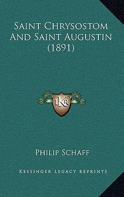 Saint Chrysostom and Saint Augustin (1891) 1164237810 Book Cover