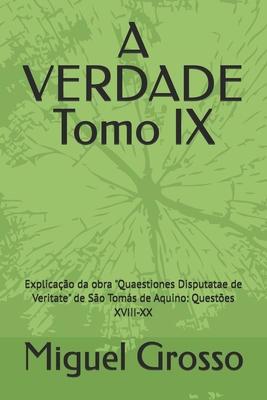 A VERDADE Tomo IX: Explicação da obra "Quaestio... [Portuguese] B0FC32RLNN Book Cover