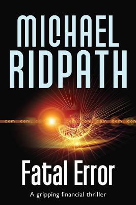 Fatal Error: A gripping financial thriller 1532702175 Book Cover