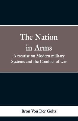 The Nation in Arms: A treatise on Modern milita... 935329861X Book Cover