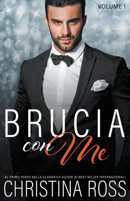 Brucia con Me (Volume 1) [Italian] B0D1NKM8FS Book Cover
