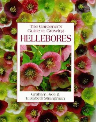 The Gardener's Guide to Growing Hellebores 071539973X Book Cover