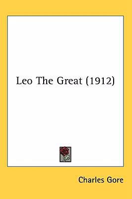 Leo The Great (1912) 0548915938 Book Cover