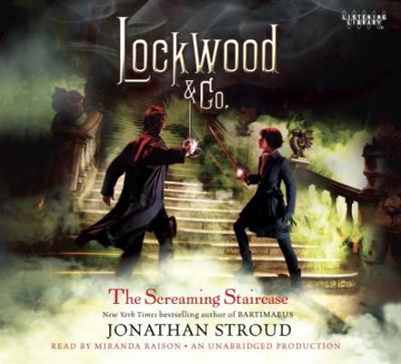 Lockwood & Co.: The Screaming Staircase 0804123160 Book Cover