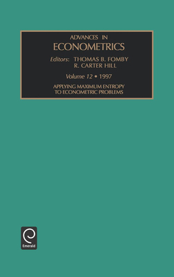 Applying Maximum Entropy to Econometric Problems 0762301872 Book Cover
