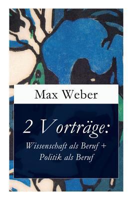 2 Vorträge: Wissenschaft als Beruf + Politik al... [German] 8026856732 Book Cover