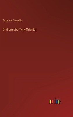 Dictionnaire Turk-Oriental [French] 3368200917 Book Cover