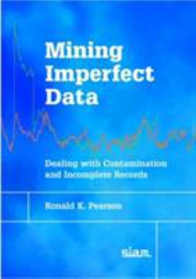 Mining Imperfect Data: Dealing with Contaminati... 0898715822 Book Cover
