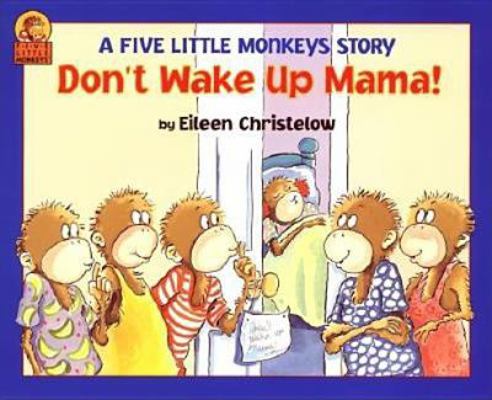 Don't Wake Up Mama! 0395764793 Book Cover