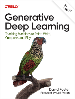 Generative Deep Learning: Teaching Machines to ... 1098134184 Book Cover