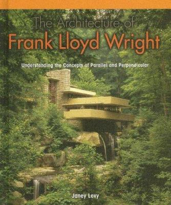 The Architecture of Frank Lloyd Wright: Underst... 140422940X Book Cover