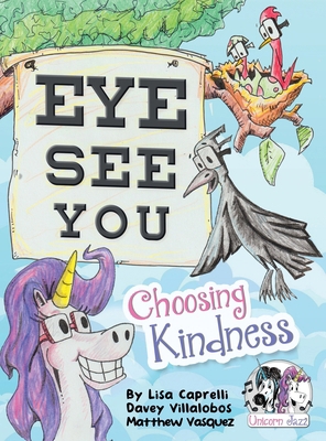 Unicorn Jazz Eye See You: Choosing Kindness 1951203216 Book Cover