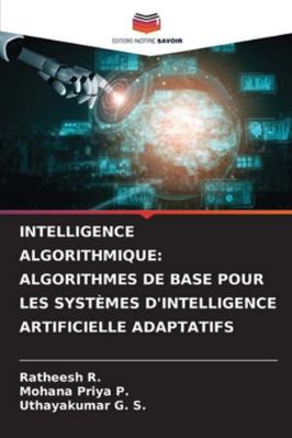 Intelligence Algorithmique: Algorithmes de Base... [French] 6209311466 Book Cover