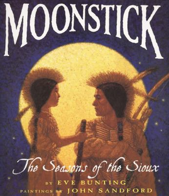 Moonstick: The Seasons of the Sioux 0064436195 Book Cover