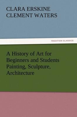 A History of Art for Beginners and Students Pai... 3847224611 Book Cover