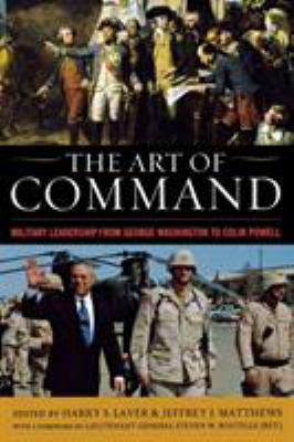 The Art of Command: Military Leadership from Ge... 0813126606 Book Cover