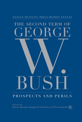 The Second Term of George W. Bush: Prospects an... 1349534129 Book Cover