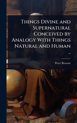 Things Divine and Supernatural Conceived by Ana... 102410074X Book Cover